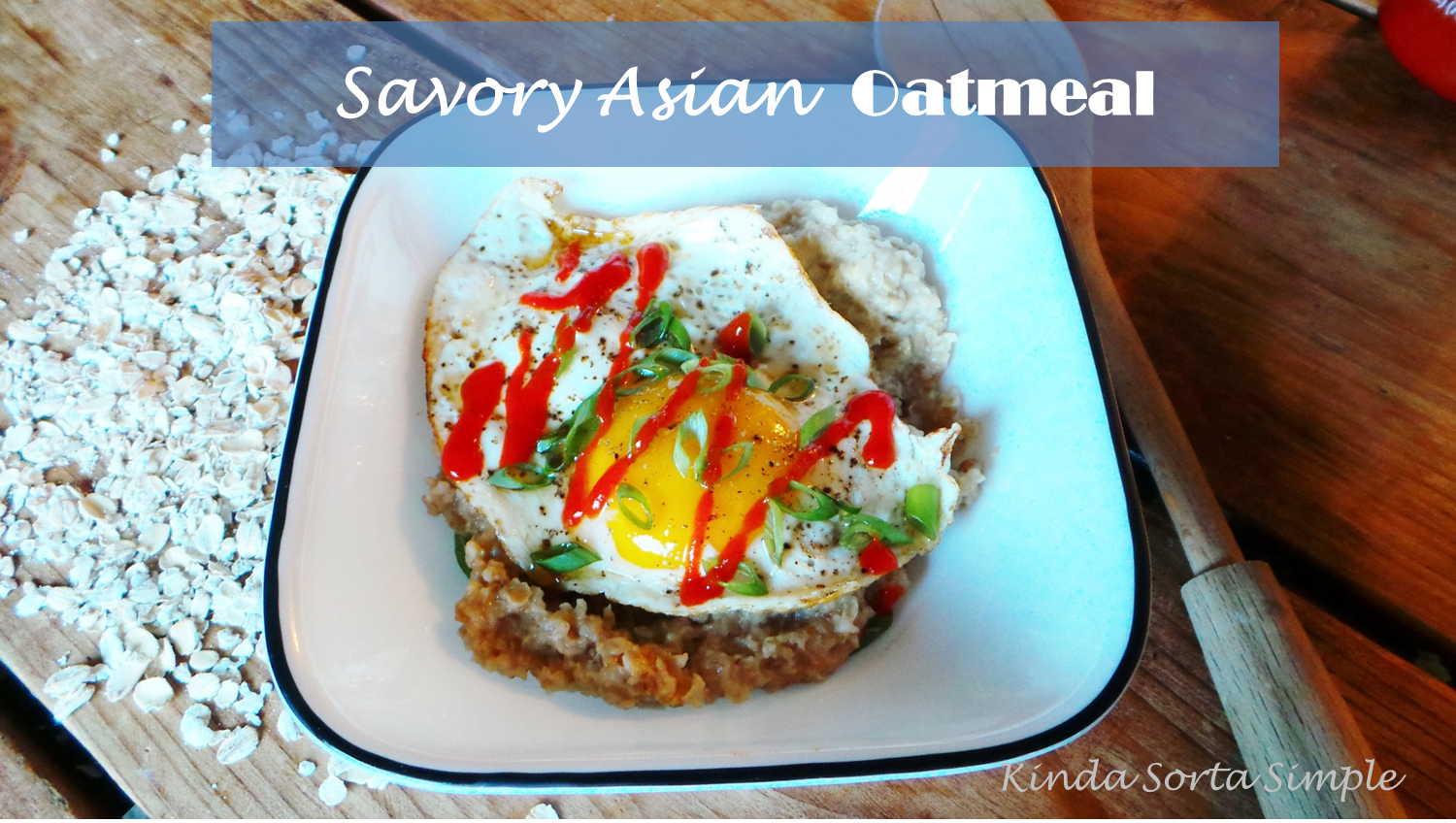 Savory Asian Oatmeal Kinda Sorta Simple