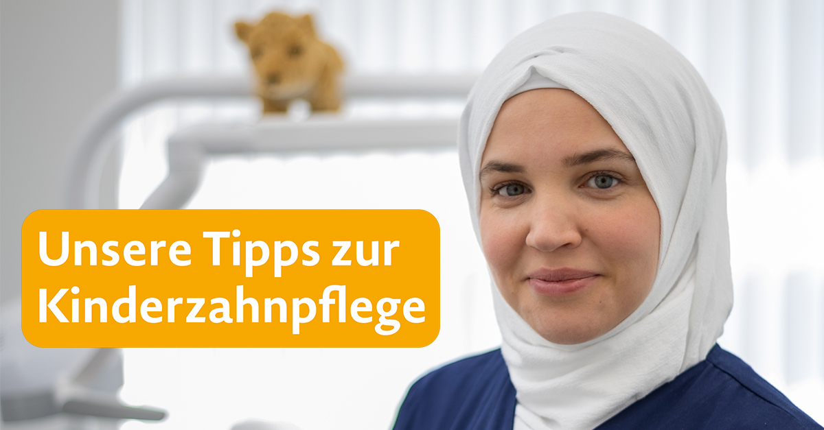 Kinderzahnpflege von Anfang an KINDERDENTIST