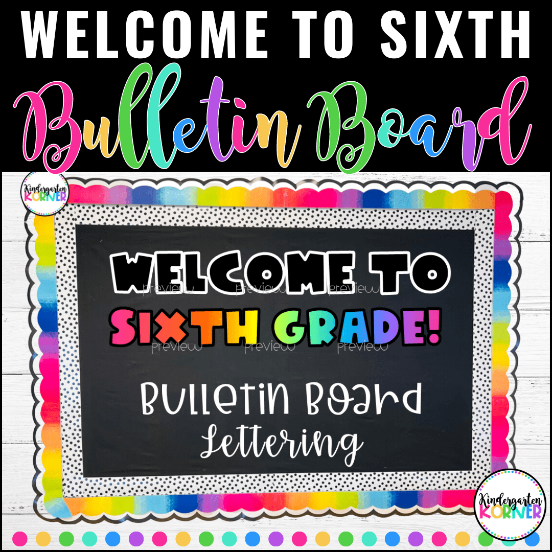to Sixth Grade! Bulletin Board Rainbow Classroom Décor