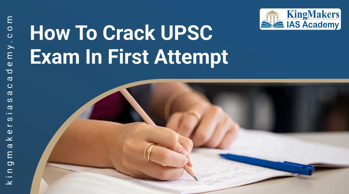 How To Crack Upsc Exam In First Attempt No.1 Best Guidance
