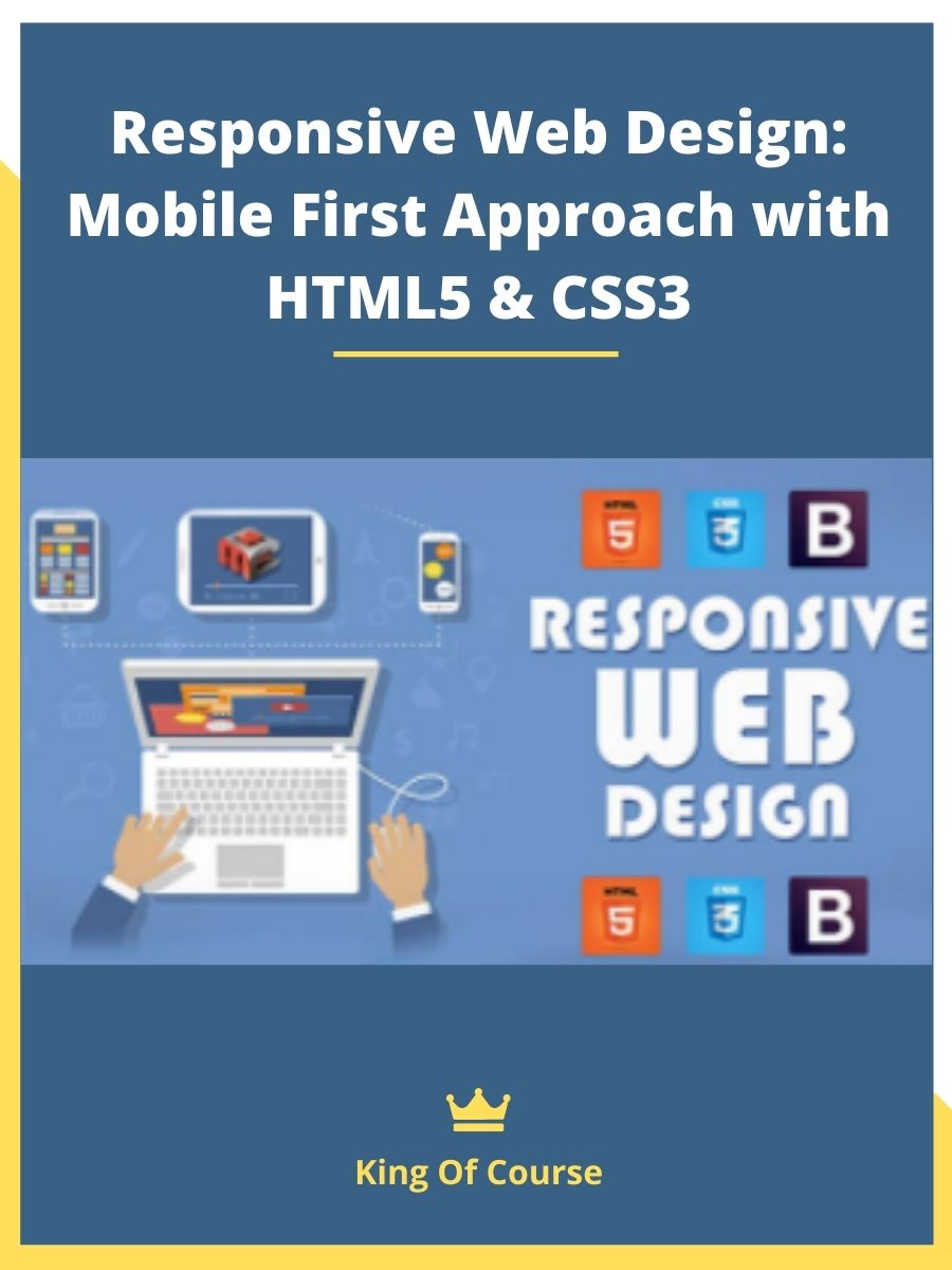 Responsive Web Design Mobile First Approach with HTML5 & CSS3