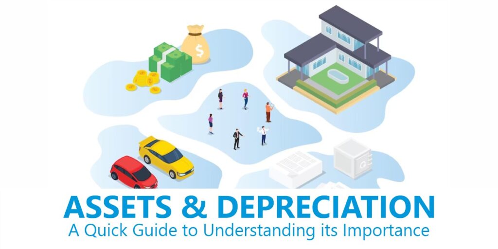 A Quick Guide to Understanding Assets & Depreciation