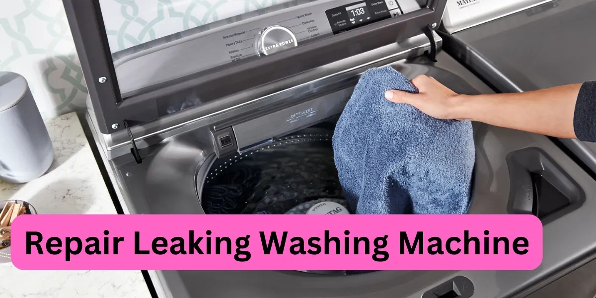 Expert Tips to Repair Leaking Washing Machine DIY Guide