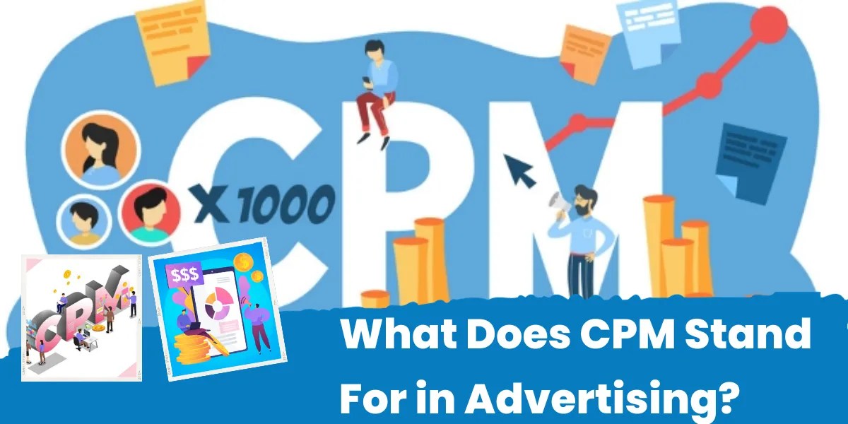 What Does CPM Stand For in Advertising?