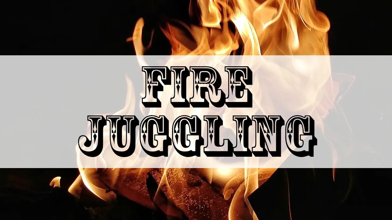 Fire Juggling The Ultimate Guide to the Hottest Act King's Juggler