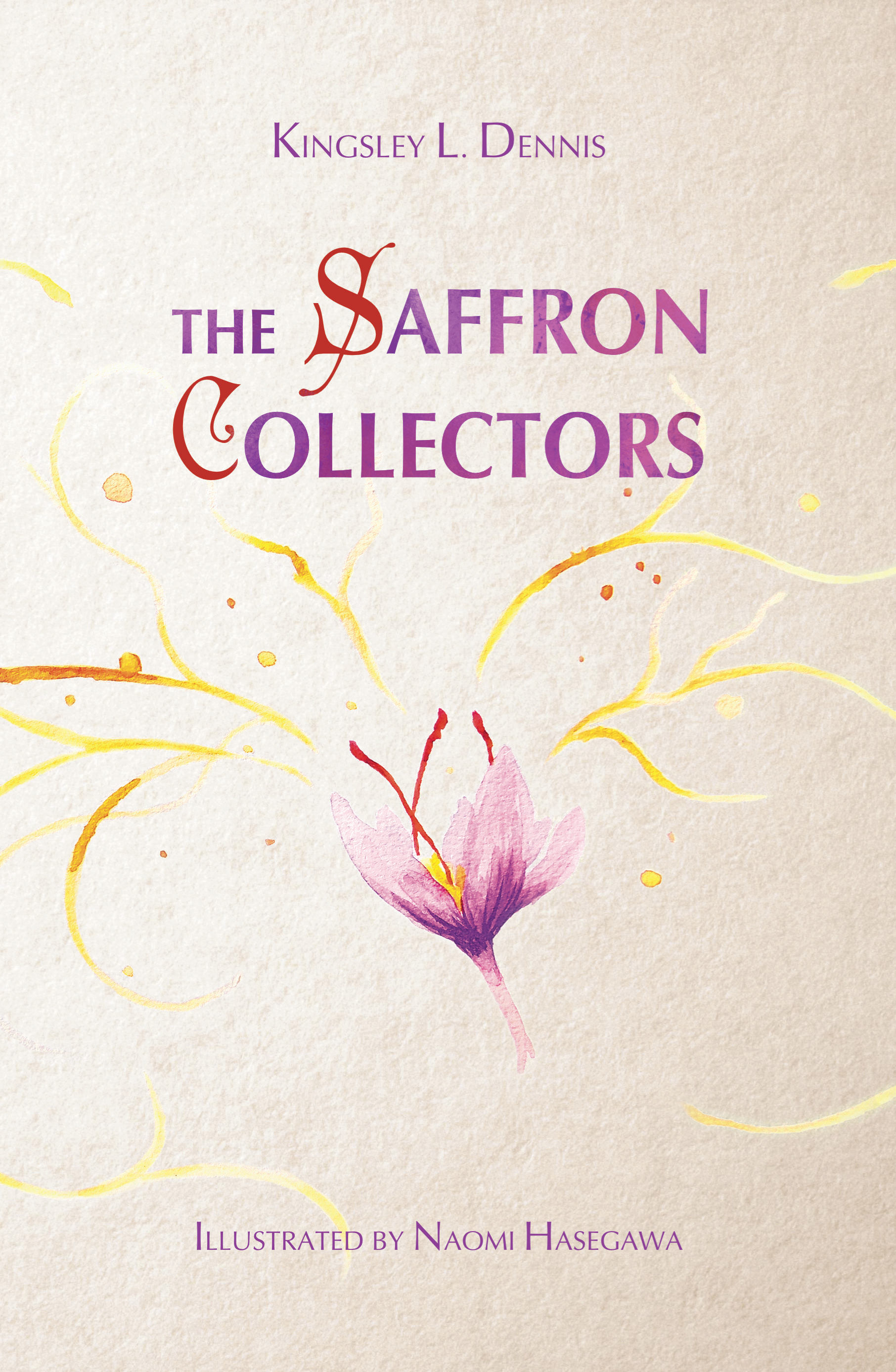 The Saffron Collectors Kingsley L. Dennis