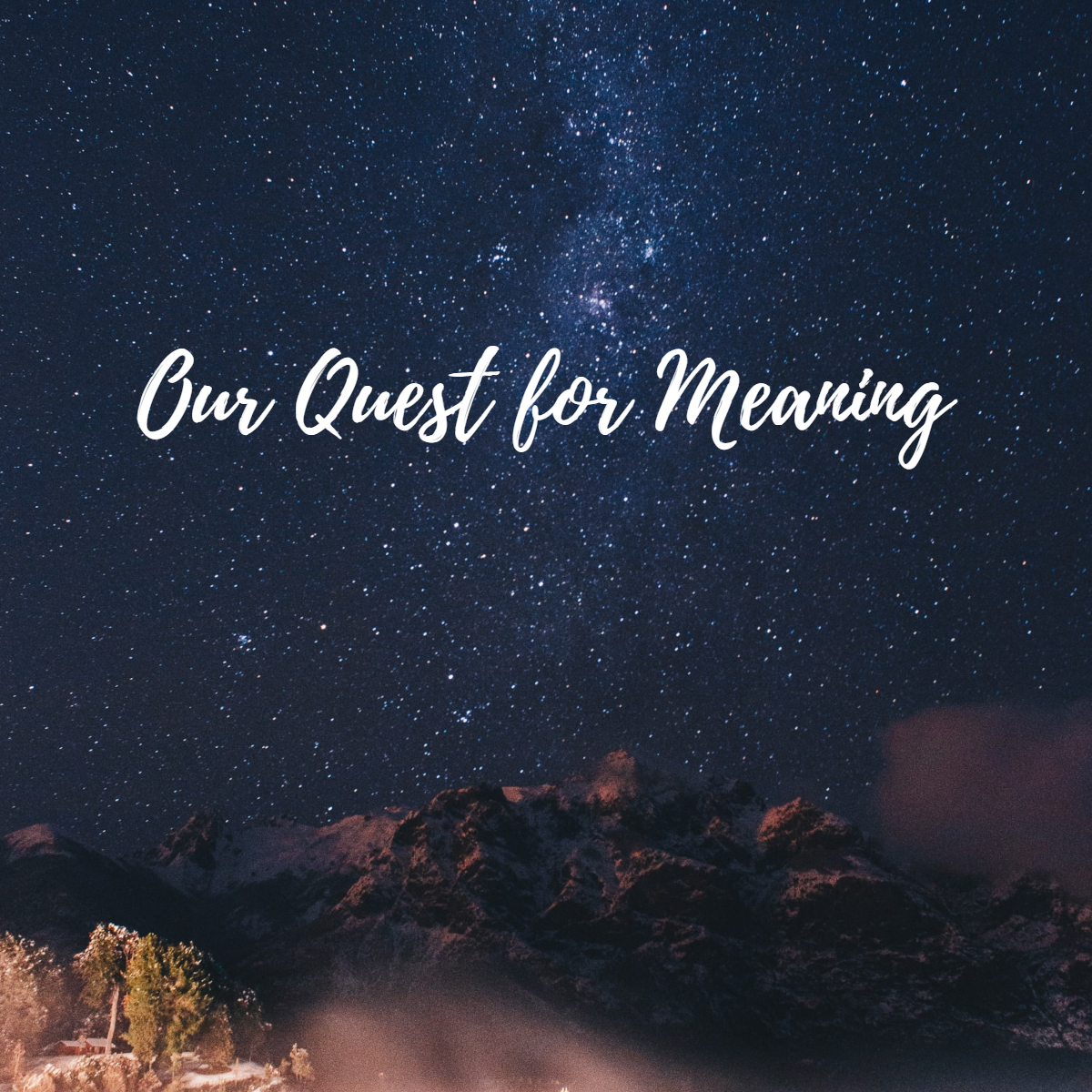 Our Quest for Meaning Kingsley L. Dennis