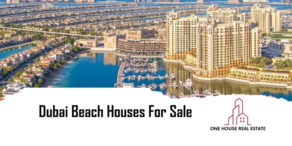 Dubai Beach Houses for Sale One House Real Estate King Times UAE
