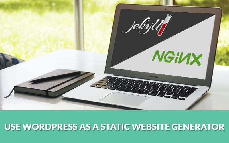 Use WordPress as a Static Website Generator Kinsta