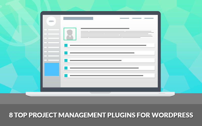 Top 8 WordPress Project Management Plugins