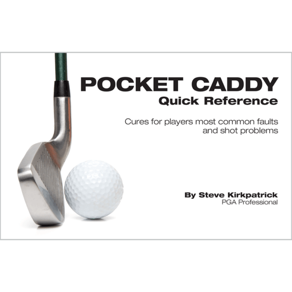 The Pocket Caddy Quick Reference Kirkpatrick Golf