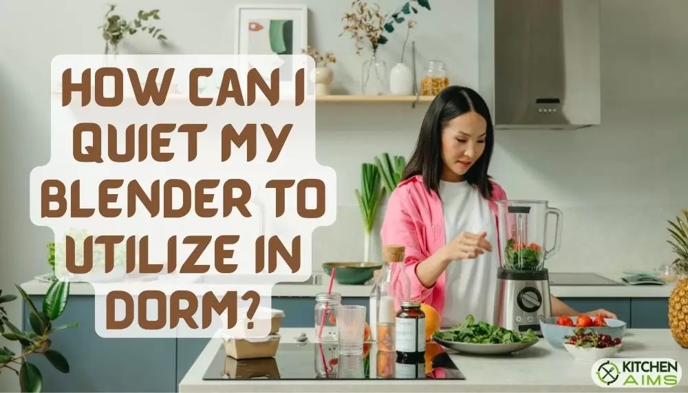 Are Blenders Allowed in Dorms? What are the Limitations?