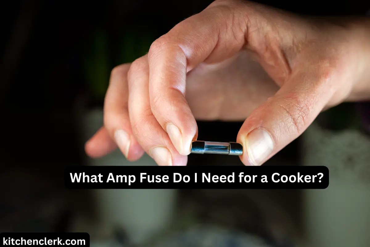 What Amp Fuse Do I Need For A Cooker?