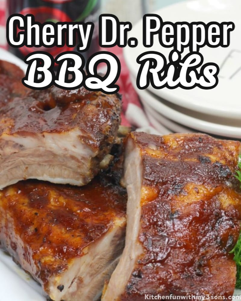 Cherry Dr Pepper Ribs Recipe Kitchen Fun With My 3 Sons