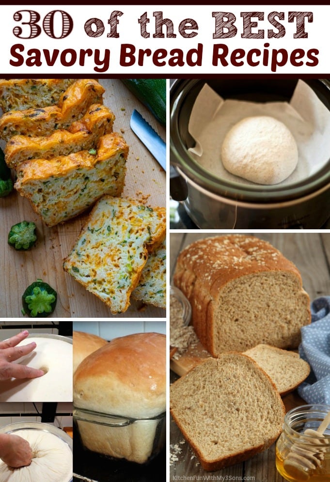 30 of the BEST Savory Bread Recipes Kitchen Fun With My 3 Sons