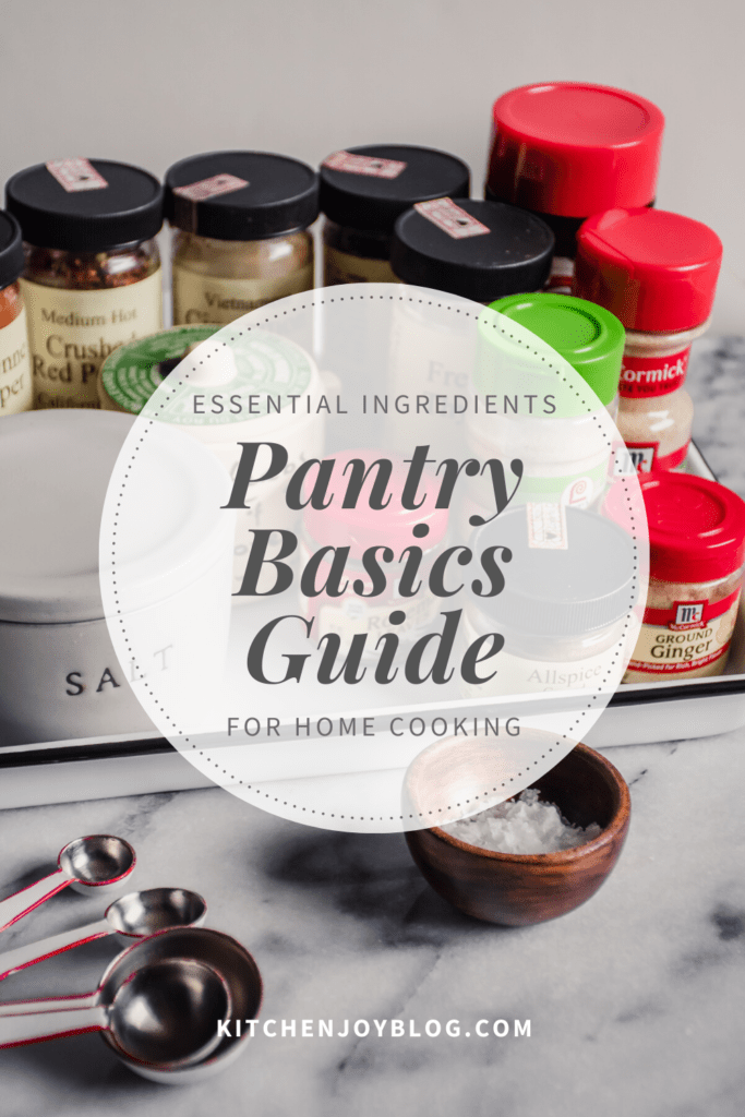 Pantry Staples Guide The Essential Ingredients to Equip Yourself for