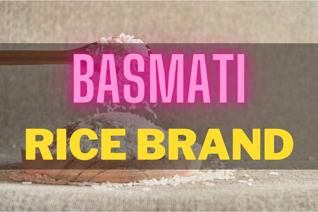 The Best Basmati Rice Brand for Your Tasty Dishes(With Variety)