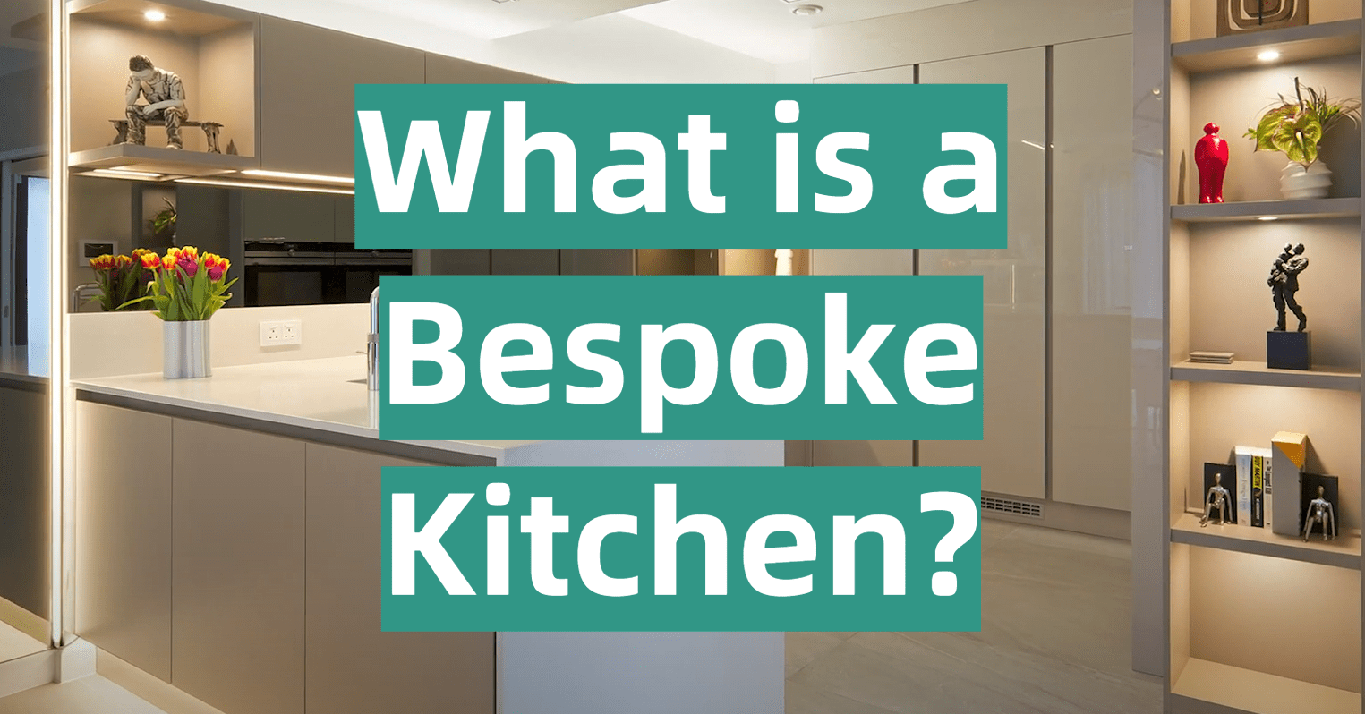 What is a Bespoke Kitchen? KitchenProfy