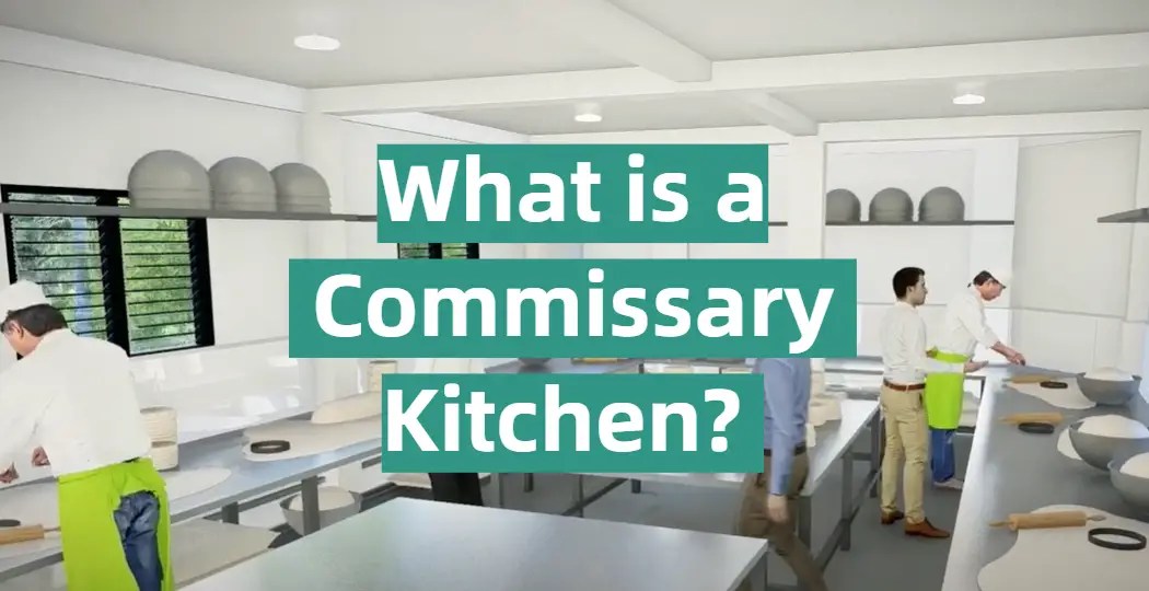 What is a Commissary Kitchen? KitchenProfy