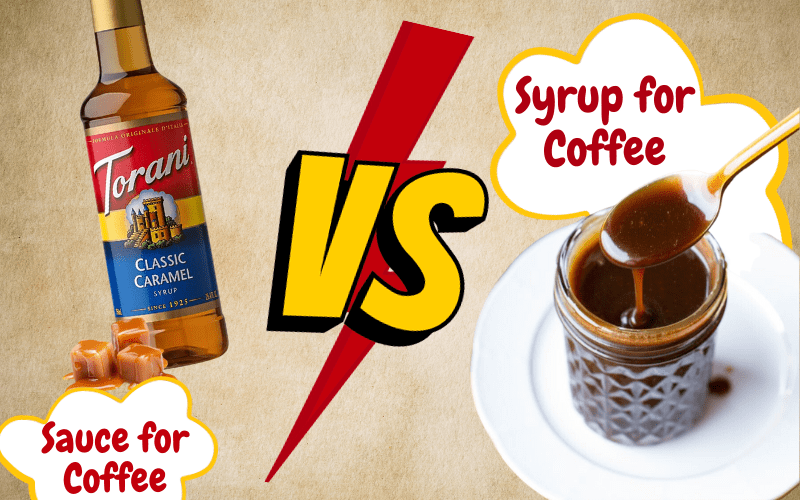 Syrup Vs Sauce For Coffee Which 1 Is Best