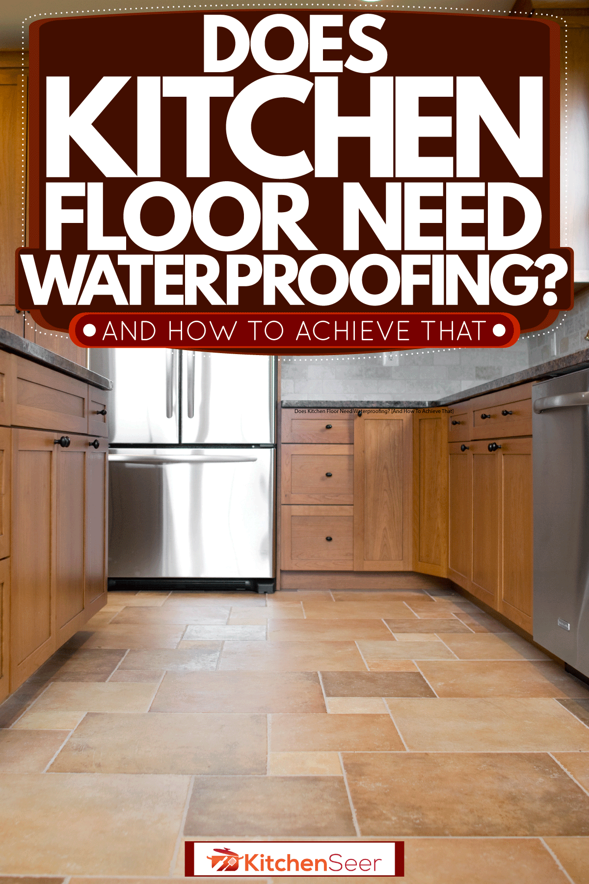 Does Kitchen Floor Need Waterproofing? [And How To Achieve That