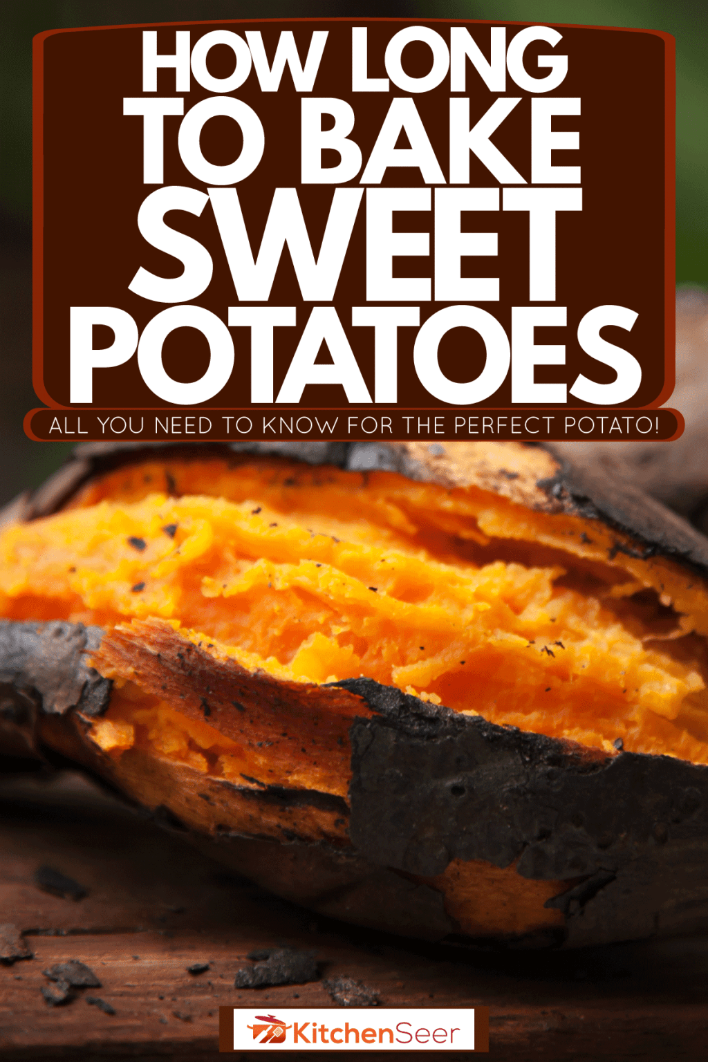 How Long To Bake Sweet Potatoes All You Need To Know For