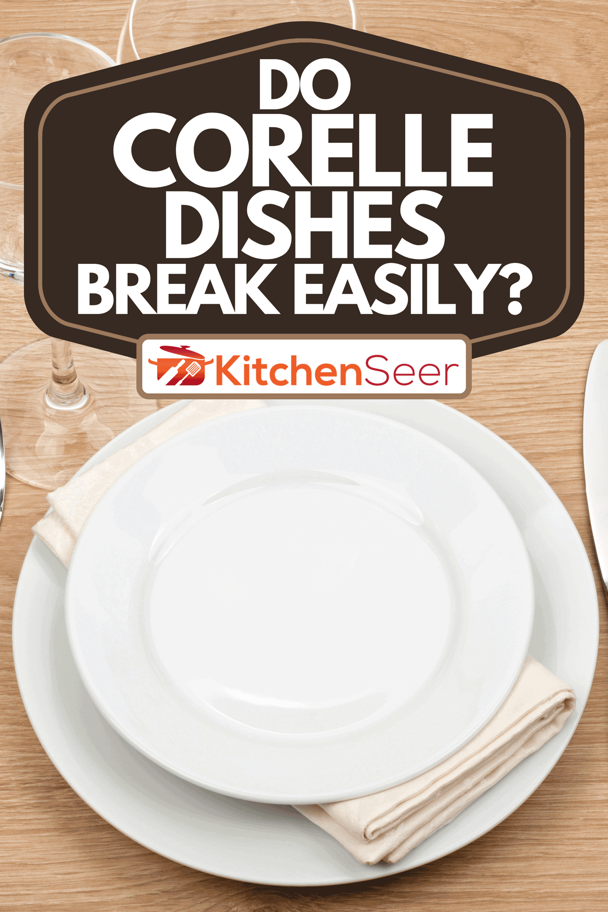 Do Corelle Dishes Break Easily? Kitchen Seer
