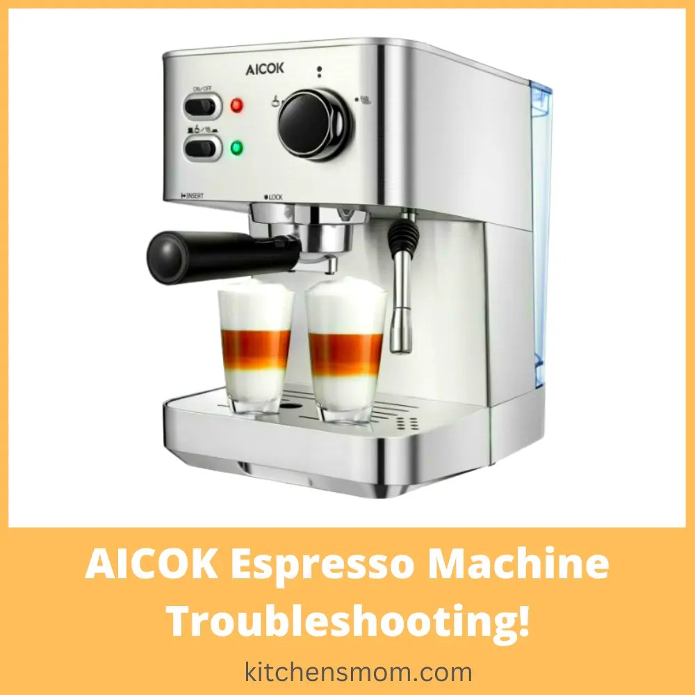 Top 6 AICOK Espresso Machine Troubleshooting! Kitchens MOM