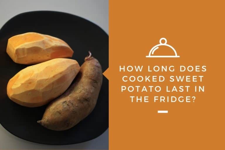 How Long Does Cooked Sweet Potato Last in the Fridge? Kitchensnitches