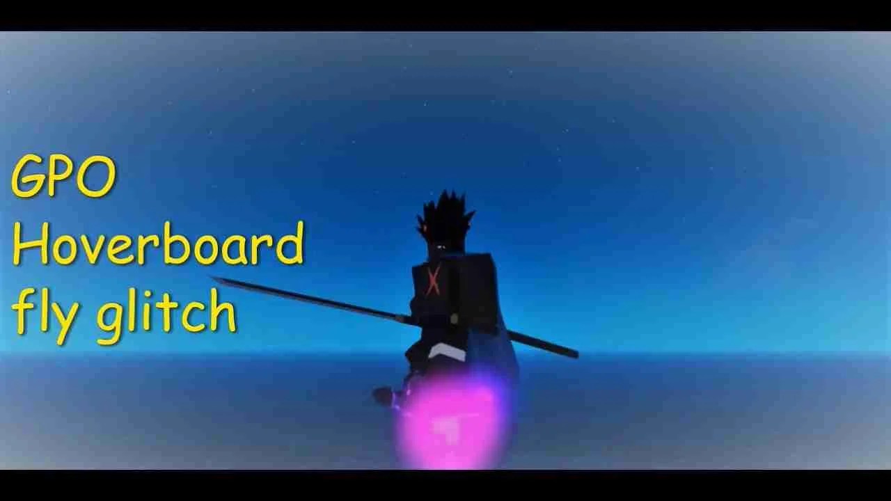 Hoverboard fly glitch (Grand Piece Online) KIVIAC