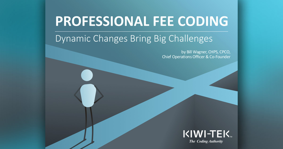 Professional Fee Coding Dynamic Changes Bring Big Challenges