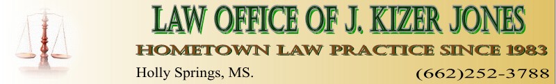 Law Office of Kizer Jones, Holly Springs, Mississippi.