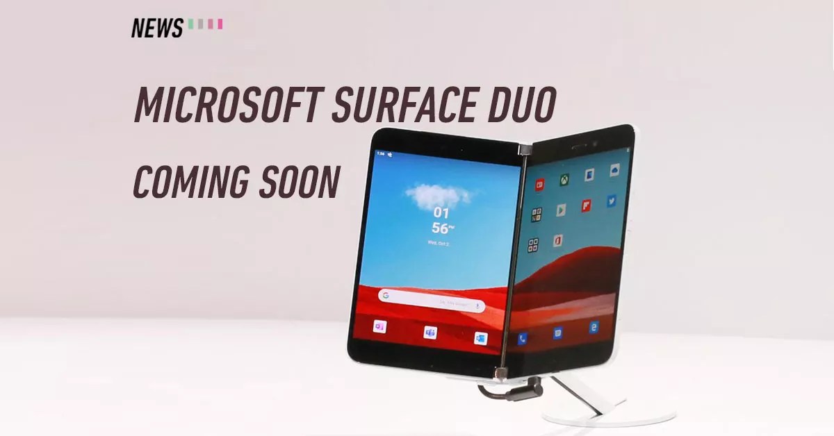 Surface Duo Microsoft's dualscreen to launch before