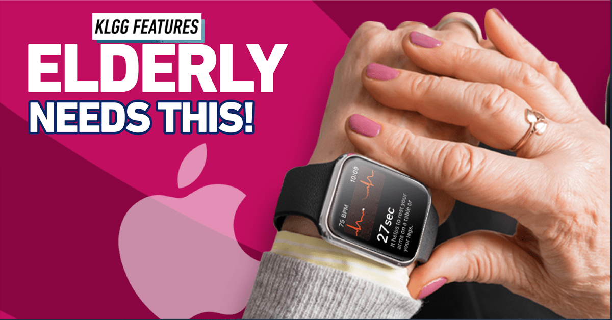 Apple Watch Why should the elderly own one? KLGadgetGuy