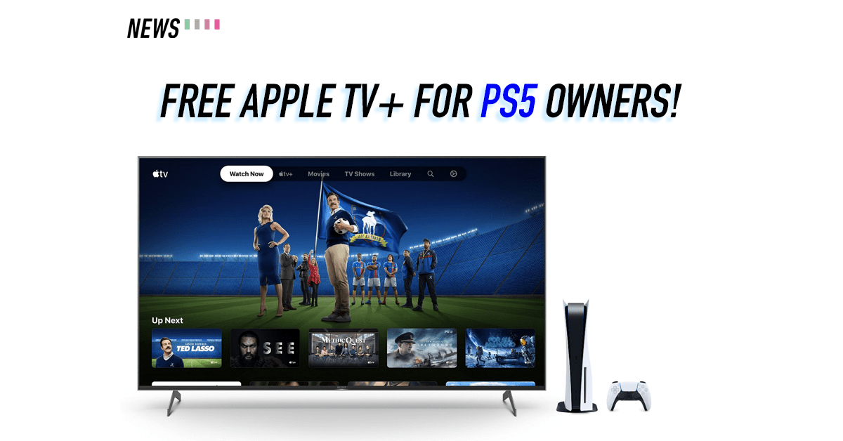 PS5 users can now get 6 months of Apple TV+ for free KLGadgetGuy