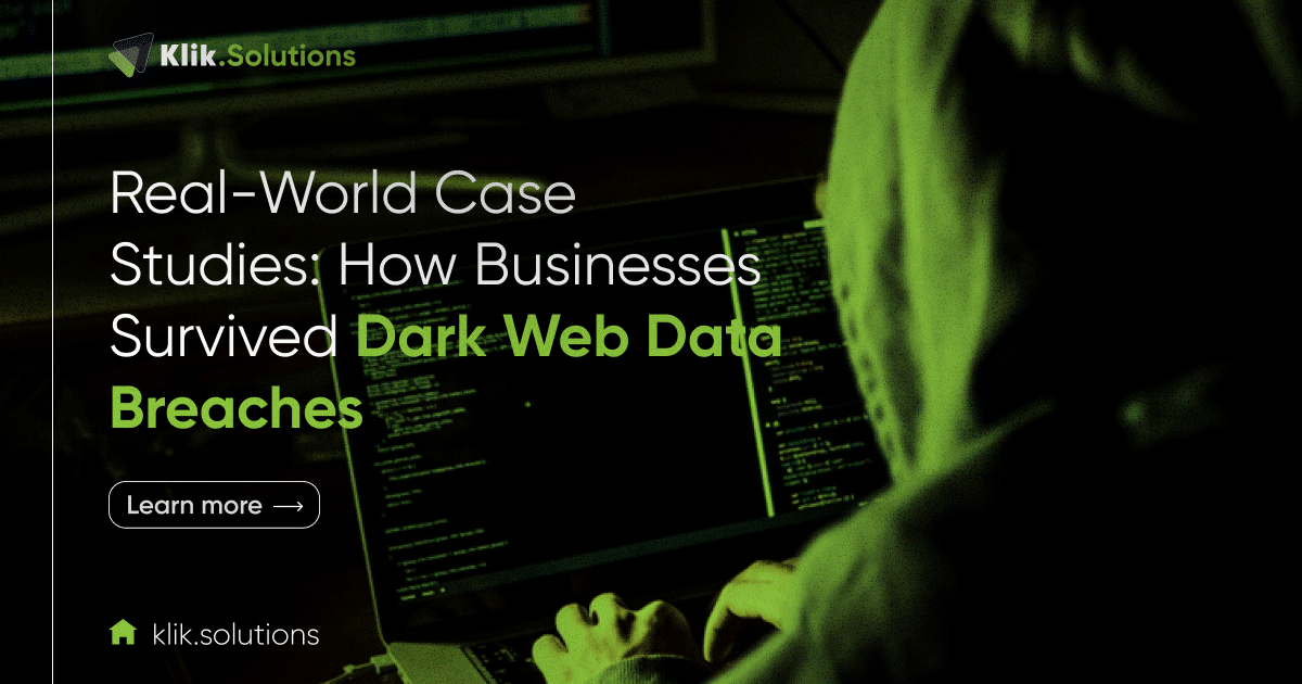 How Businesses Overcame Dark Web Data Breaches Real Case Studies and