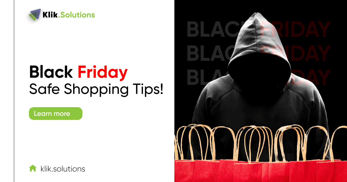 How to Stay Safe Online During Black Friday Klik.Solutions MANAGED