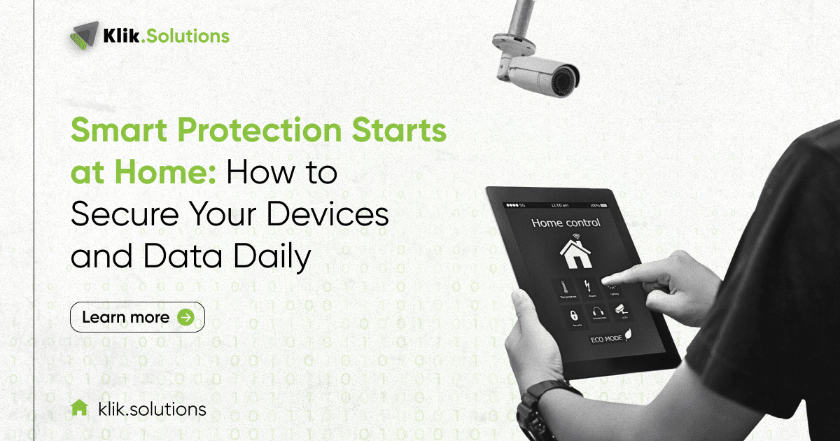 Smart Protection Starts at Home How to Secure Your Devices and Data