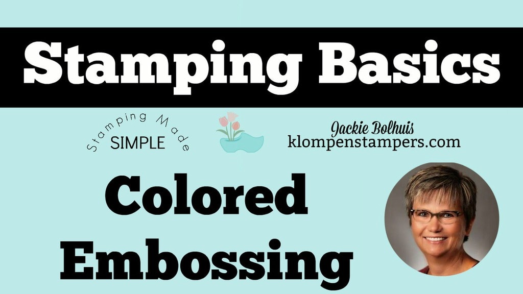 Stamping Basics Embossing With Colored Inks Klompen Stampers