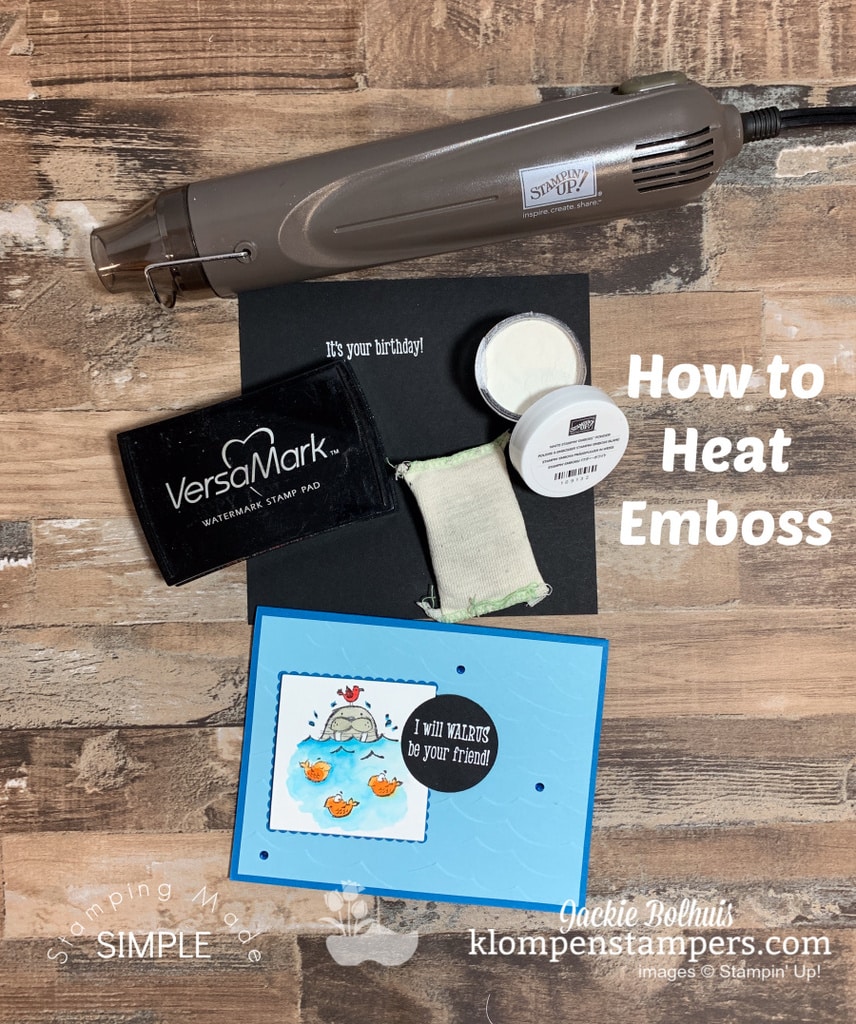 Heat Embossing Fundamentals that are Easy to Learn + Super Cute Card