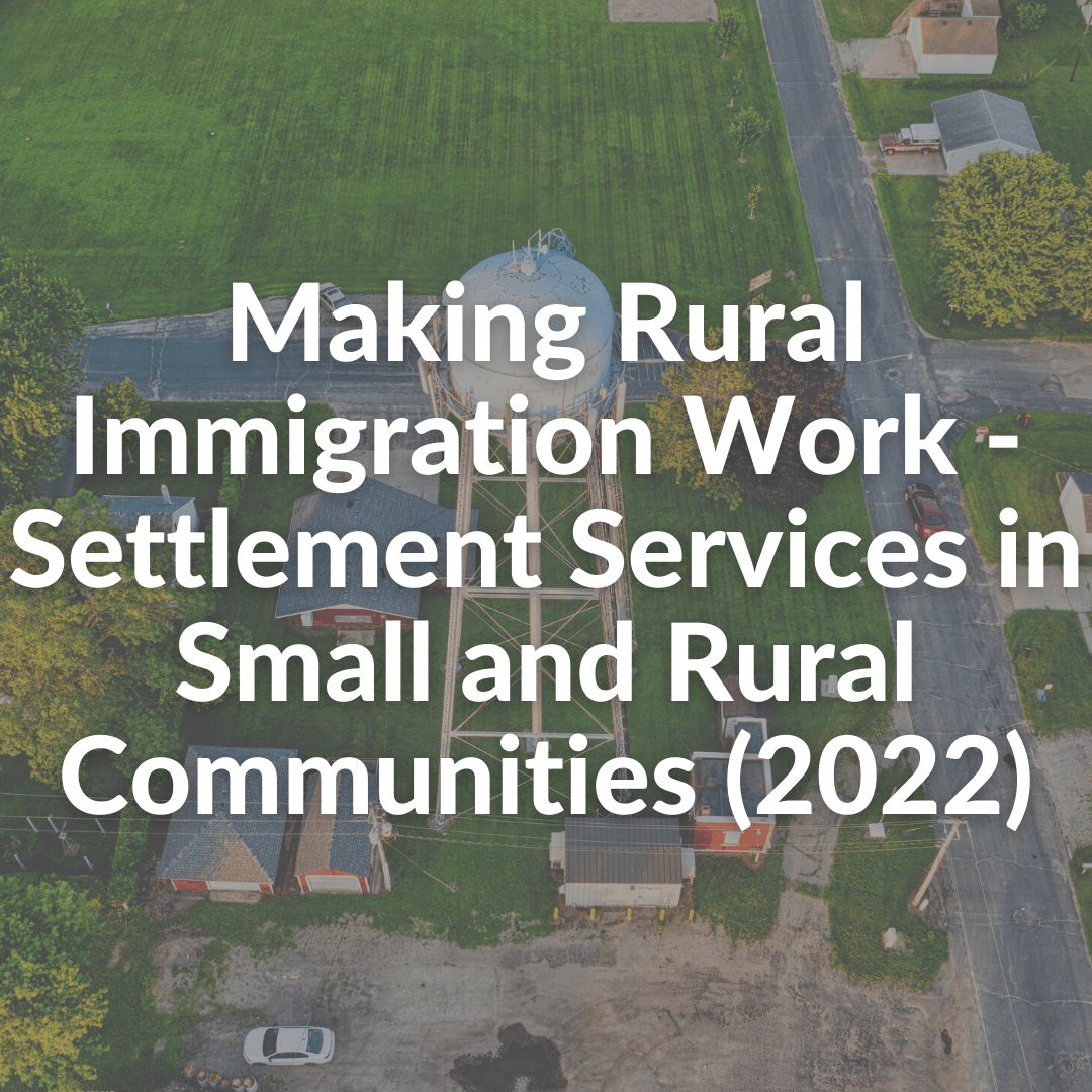 Making Rural Immigration Work Settlement Services in Small and Rural