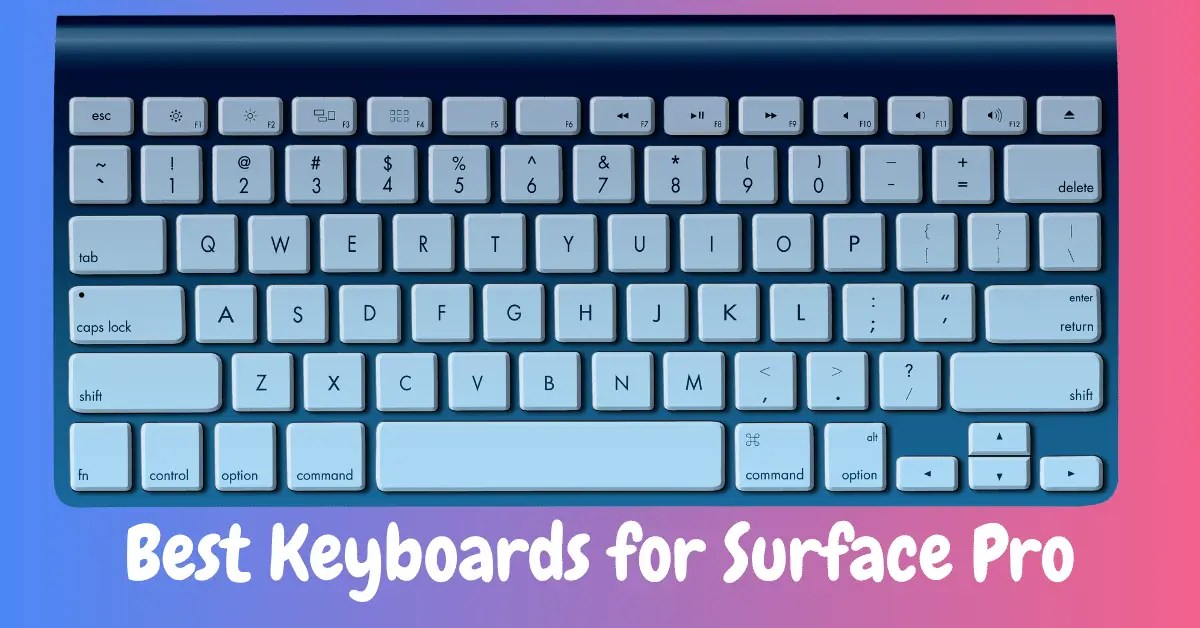 8 Best Keyboards for Surface Pro 4,7,8 KeyboardMouseGalaxy