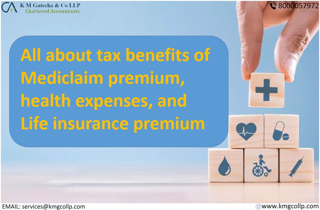 All About Tax Benefits Of Mediclaim Premium, Health Expenses, And Life