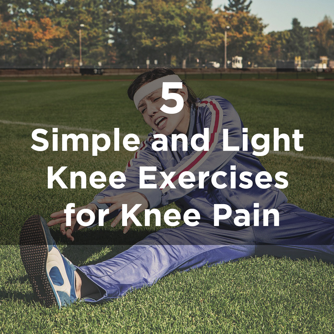 5 Simple and Light Knee Exercises for Knee Pain Kneele