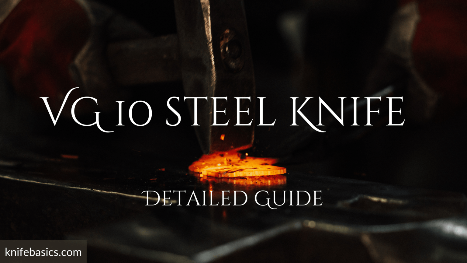 Is VG 10 steel a good knife steel ? Detailed VG 10 Steel Review