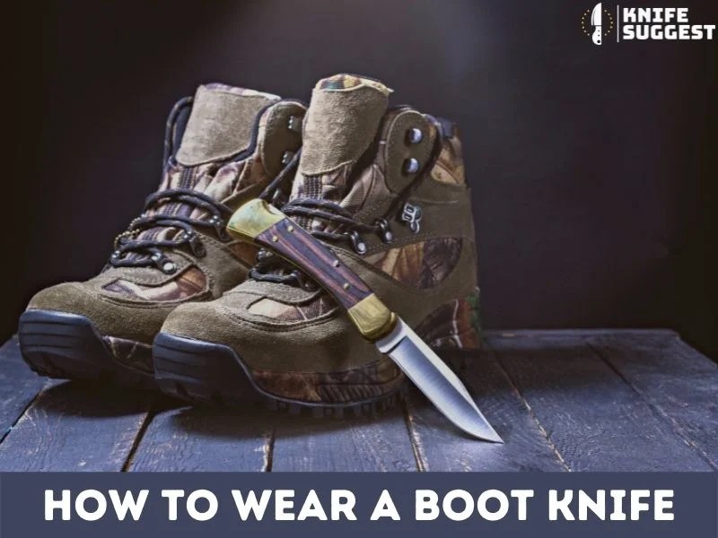 How To Wear A Boot Knife Every Method & Advice You Need