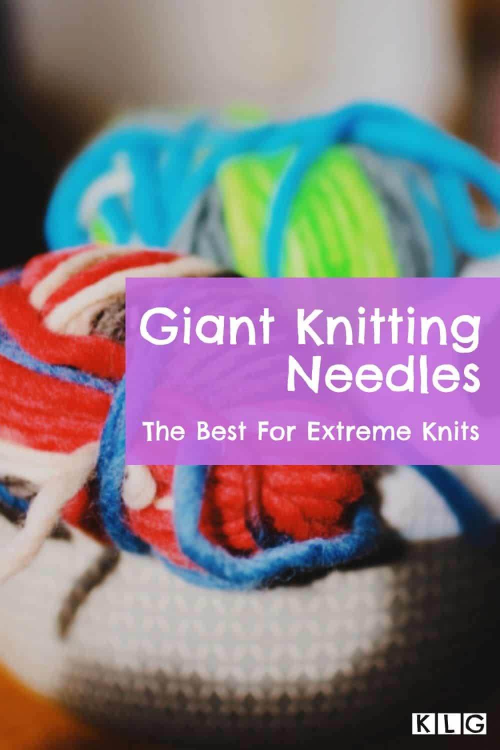 Giant Knitting Needles Best For Extreme Knits, DIY & Their Uses
