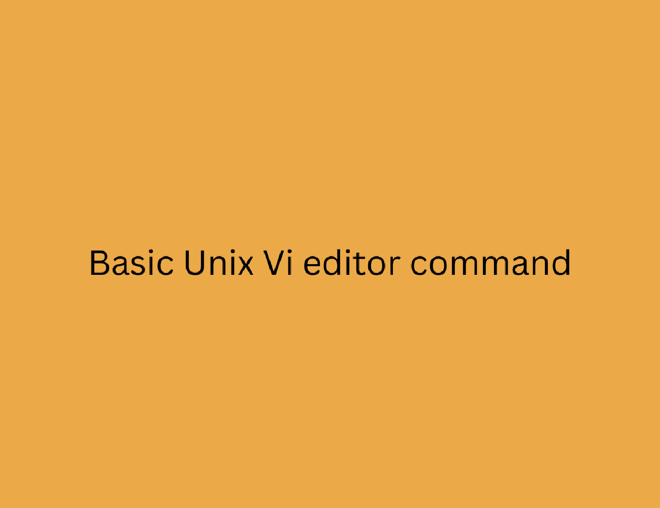 Basic Unix Vi editor command