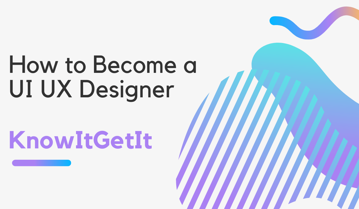 How to UI/UX Designer and Build a Fulfilling Career