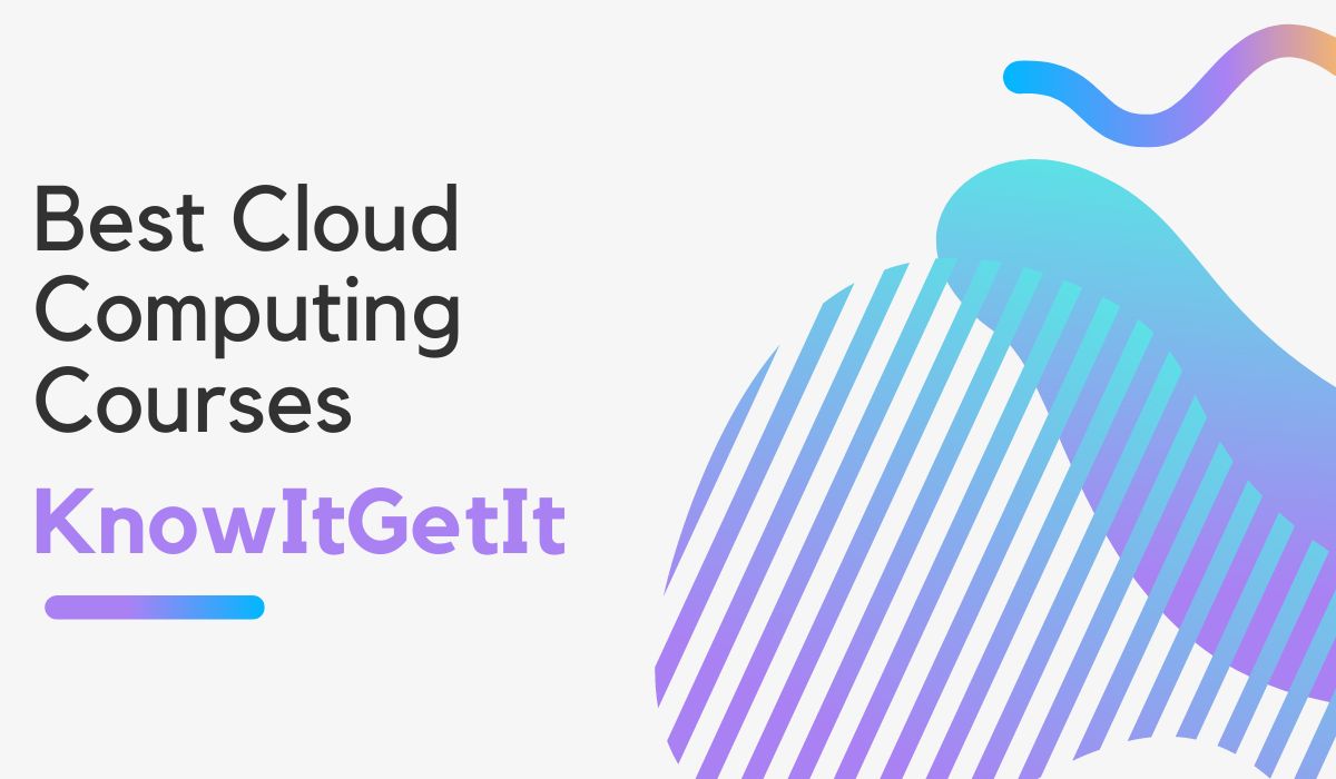 5 Best Cloud Computing Courses to Skyrocket Your Career